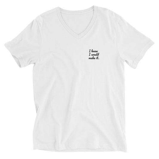 Flex "I knew I would make it." Short Sleeve V-Neck T-Shirt